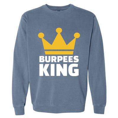 Burpees King Gift Garment-Dyed Sweatshirt