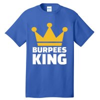 Burpees King Gift Tall T-Shirt