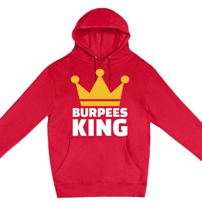 Burpees King Gift Premium Pullover Hoodie