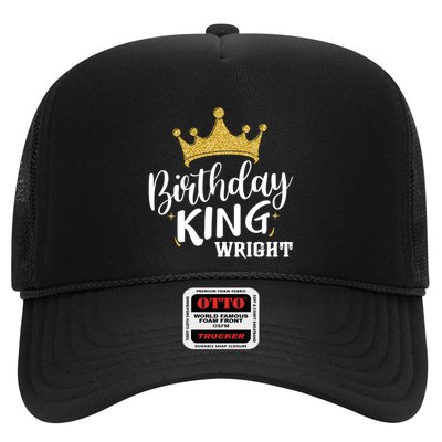 Birthday King Gold Crown Great Gift Wright Last Name Meaningful Gift Trucker Hat