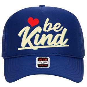 Be Kind Graphic Cute Gift High Crown Mesh Back Trucker Hat