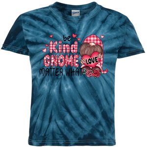 Be Kind Gnome Matter What Valentines Gift For Valentine Day Kids Tie-Dye T-Shirt