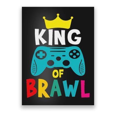 Brawl King Gamer Brawler Brawl Poster