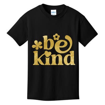 Be Kind Gold Edition Kids T-Shirt