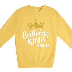 Birthday King Gold Crown Gift Adams Last Name Gift Premium Crewneck Sweatshirt