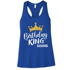 Birthday King Gold Crown Gift Adams Last Name Gift Women's Racerback Tank