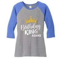 Birthday King Gold Crown Gift Adams Last Name Gift Women's Tri-Blend 3/4-Sleeve Raglan Shirt