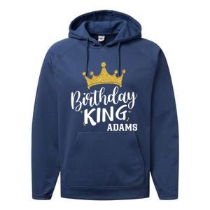 Birthday King Gold Crown Gift Adams Last Name Gift Performance Fleece Hoodie