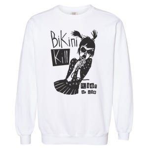 Bikini Kill Girl Funny Girl Power Garment-Dyed Sweatshirt