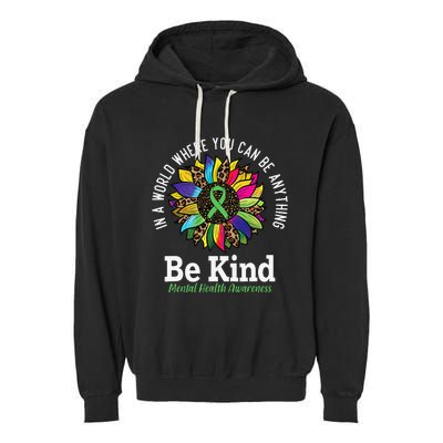 Be Kind Green Ribbon Sunflower Mental Health Awareness Garment-Dyed Fleece Hoodie