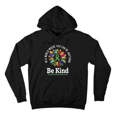 Be Kind Green Ribbon Sunflower Mental Health Awareness Tall Hoodie