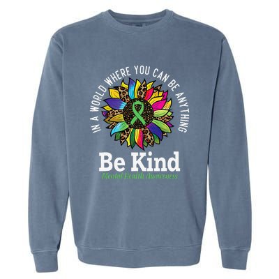 Be Kind Green Ribbon Sunflower Mental Health Awareness Garment-Dyed Sweatshirt