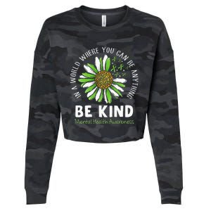 Be Kind Green Ribbon Sunflower Mental Health Awareness Cropped Pullover Crew