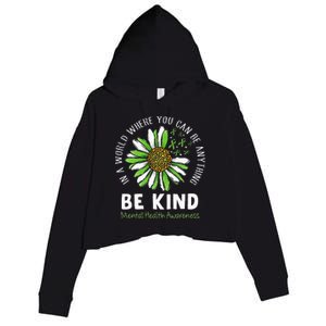 Be Kind Green Ribbon Sunflower Mental Health Awareness Crop Fleece Hoodie