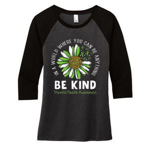 Be Kind Green Ribbon Sunflower Mental Health Awareness Women's Tri-Blend 3/4-Sleeve Raglan Shirt