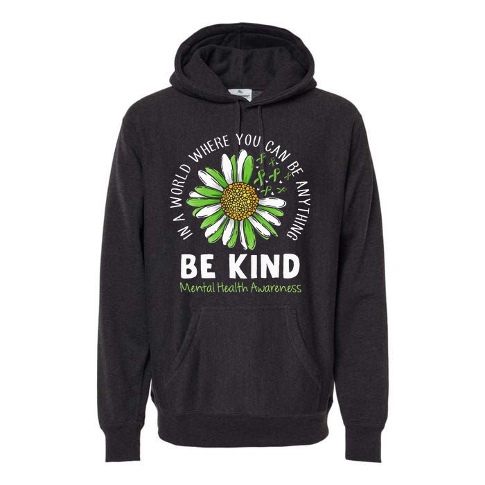 Be Kind Green Ribbon Sunflower Mental Health Awareness Premium Hoodie