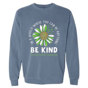 Be Kind Green Ribbon Sunflower Mental Health Awareness Garment-Dyed Sweatshirt