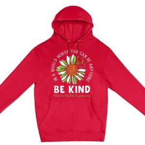 Be Kind Green Ribbon Sunflower Mental Health Awareness Premium Pullover Hoodie