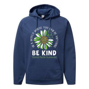 Be Kind Green Ribbon Sunflower Mental Health Awareness Performance Fleece Hoodie