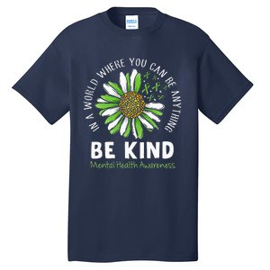 Be Kind Green Ribbon Sunflower Mental Health Awareness Tall T-Shirt