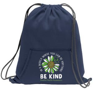 Be Kind Green Ribbon Sunflower Mental Health Awareness Sweatshirt Cinch Pack Bag