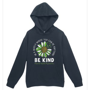 Be Kind Green Ribbon Sunflower Mental Health Awareness Urban Pullover Hoodie