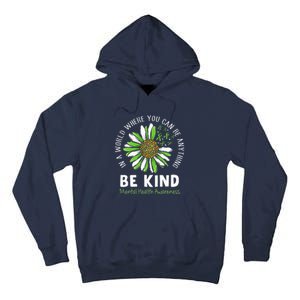 Be Kind Green Ribbon Sunflower Mental Health Awareness Tall Hoodie