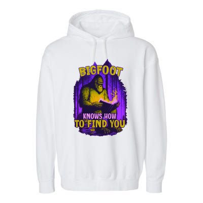 Bigfoot Knows How To Find You Loves To Read Cool Gift Garment-Dyed Fleece Hoodie