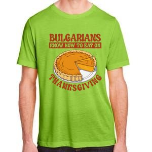 Bulgarians Know Hoy To Eat On Thanksginig Adult ChromaSoft Performance T-Shirt