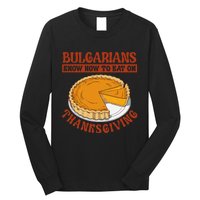 Bulgarians Know Hoy To Eat On Thanksginig Long Sleeve Shirt