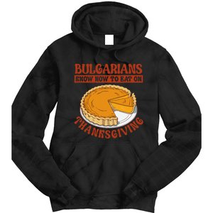 Bulgarians Know Hoy To Eat On Thanksginig Tie Dye Hoodie