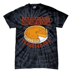 Bulgarians Know Hoy To Eat On Thanksginig Tie-Dye T-Shirt