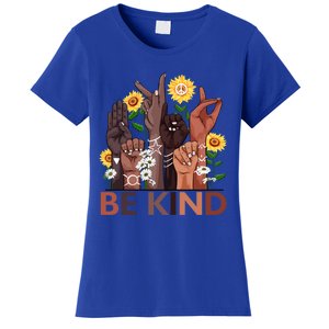 Be Kind Hand Sign Language Teachers Melanin Interpreter Asl Gift Women's T-Shirt