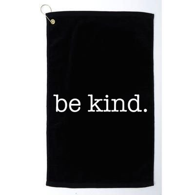 Be Kind In A World Where You Can Be Anything Typewriter Golf Towel