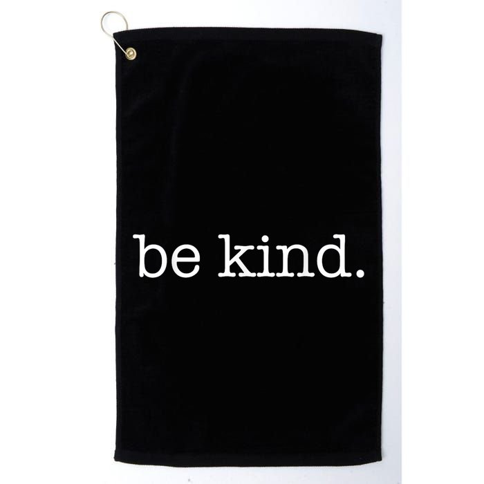 Be Kind In A World Where You Can Be Anything Typewriter Golf Towel