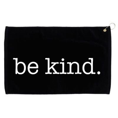 Be Kind In A World Where You Can Be Anything Typewriter Grommeted Golf Towel