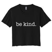 Be Kind In A World Where You Can Be Anything Typewriter Crop Top