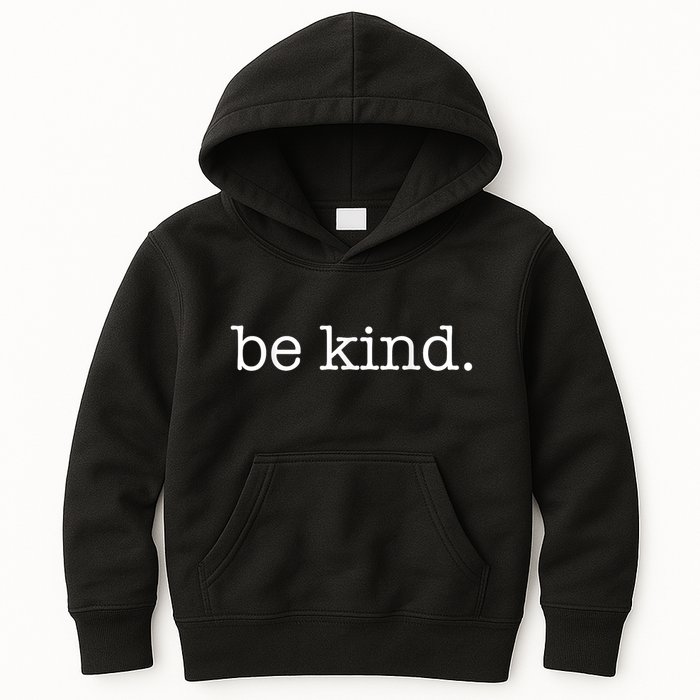 Be Kind In A World Where You Can Be Anything Typewriter Kids Hoodie