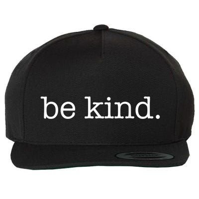 Be Kind In A World Where You Can Be Anything Typewriter Wool Snapback Cap