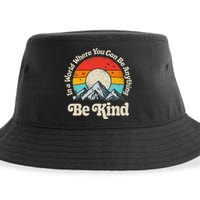 Be Kind In A World Where You Can Be Anything Kindness Sustainable Bucket Hat