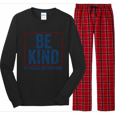 Be Kind ItS Really Not That Hard Long Sleeve Pajama Set