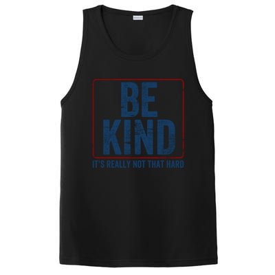 Be Kind ItS Really Not That Hard PosiCharge Competitor Tank