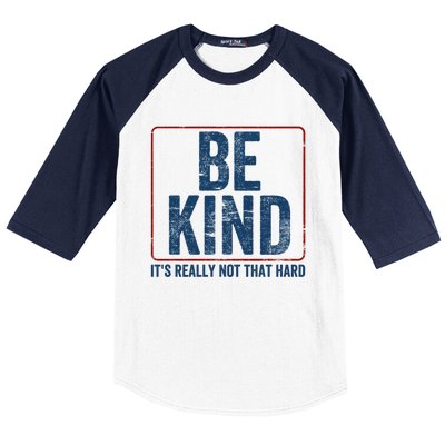 Be Kind ItS Really Not That Hard Baseball Sleeve Shirt