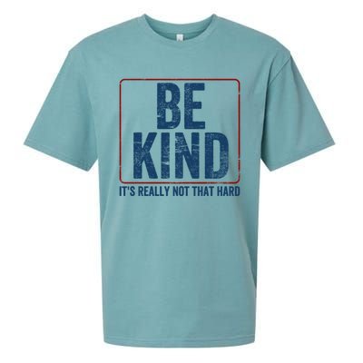 Be Kind ItS Really Not That Hard Sueded Cloud Jersey T-Shirt