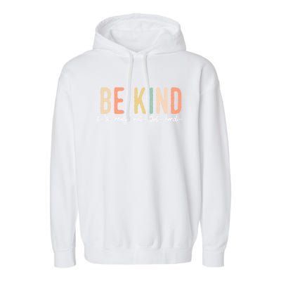 Be Kind Its Really Not That Hard Garment-Dyed Fleece Hoodie