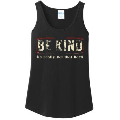 Be Kind ItS Really Not That Hard Ladies Essential Tank