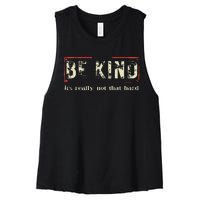 Be Kind ItS Really Not That Hard Women's Racerback Cropped Tank