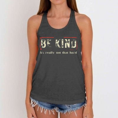 Be Kind ItS Really Not That Hard Women's Knotted Racerback Tank