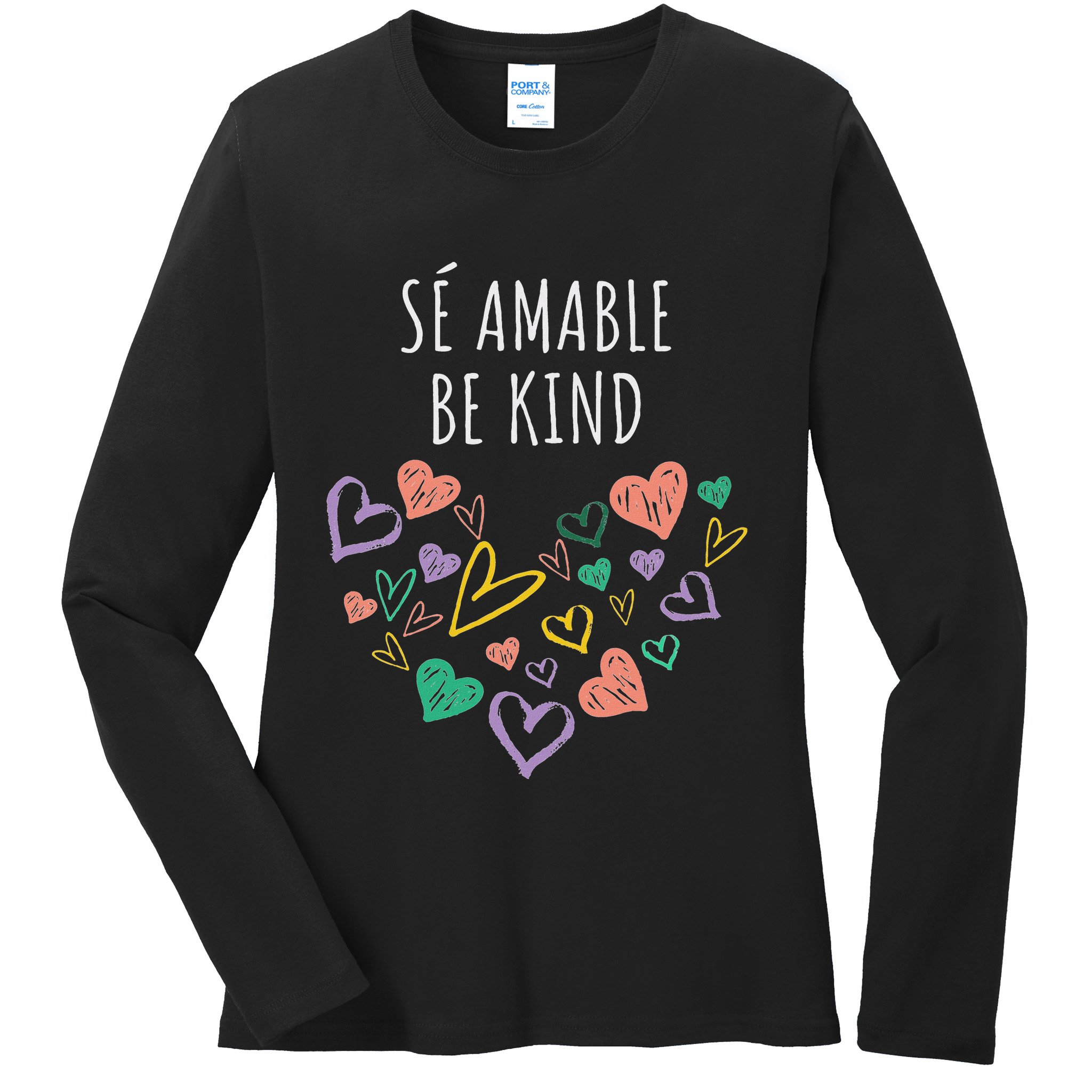 Be Kind In Spanish Se Amable Hearts Women And Girl Inspiring Ladies Long Sleeve Shirt