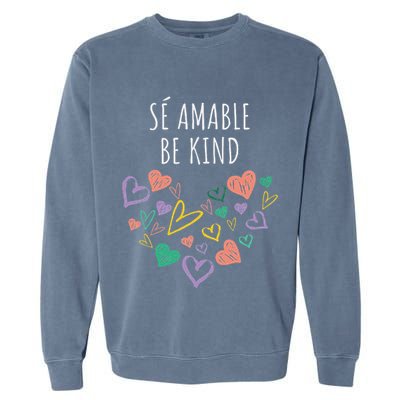 Be Kind In Spanish Se Amable Hearts Women And Girl Inspiring Garment-Dyed Sweatshirt